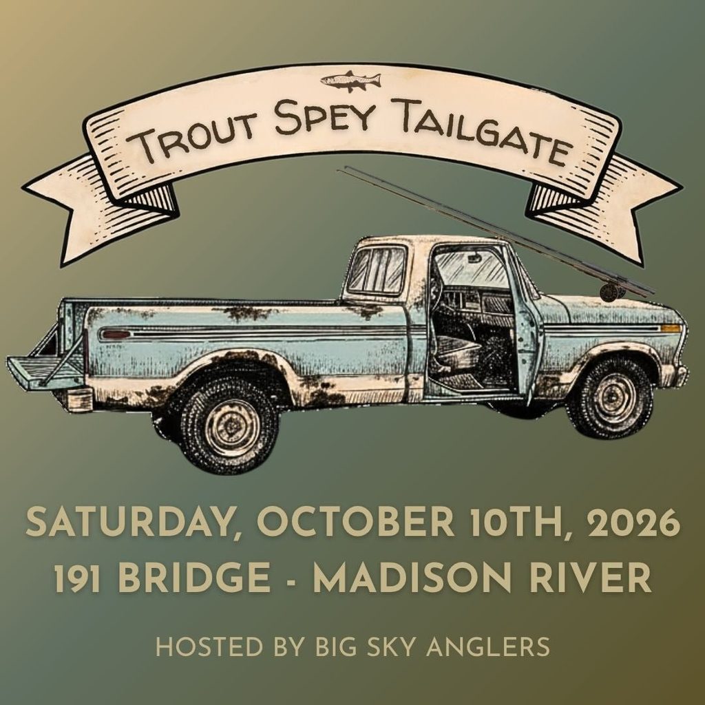 Trout Spey Tailgate Event – Big Sky Anglers